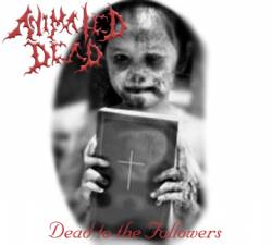 Animated Dead : Dead to the Followers